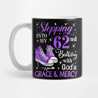 Stepping Into My 62nd Birthday With God's Grace & Mercy Bday Mug